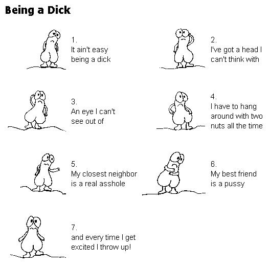 It is not easy to be a Dick!!