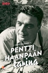 Kirjailija Pentti Haanpää 1905 -1955, 350 novellin mies