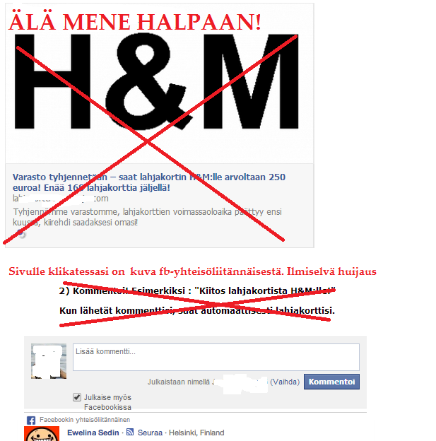 Netissä tehdään huijauksia luotettavien yritysten brändejä väärinkäyttämällä. H & M ei liity huijaukseen.