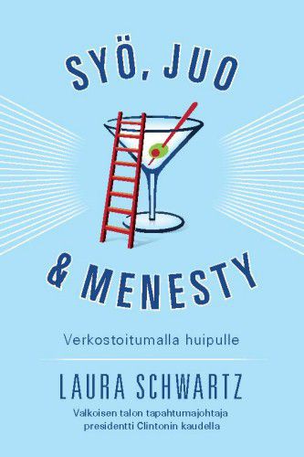 Laura Schwartz: Syö, juo & menesty