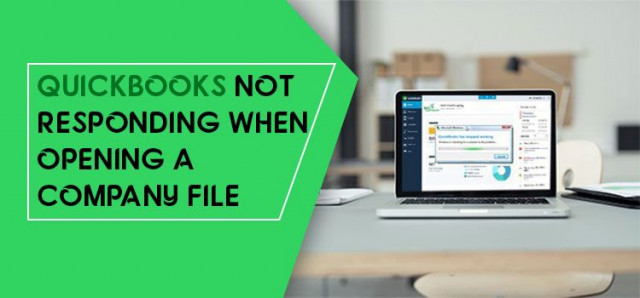 QuickBooks not Responding when Opening a Company File