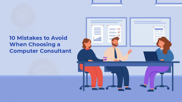 10 Mistakes to Avoid When Choosing a Computer Consultant 2023